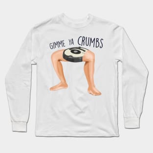 Just a regular Roomba Long Sleeve T-Shirt